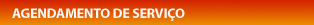 Agendamento de Serviço Agendamento de Serviço