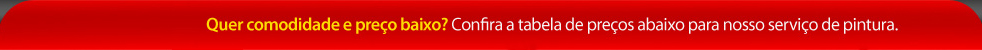 Quer comodidade e preço baixo? Confira a tabela de preços abaixo para nosso serviço de pintura. Raspou seu carro? Entregamos no mesmo dia!