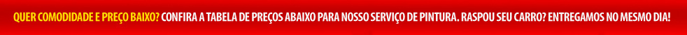 Quer comodidade e preço baixo? Confira a tabela de preços abaixo para nosso serviço de pintura. Raspou seu carro? Entregamos no mesmo dia!